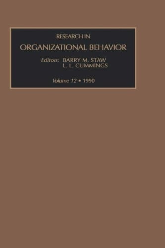 Research in Organizational Behavior An Annual Series of Analytical Essays and Critical Reviews