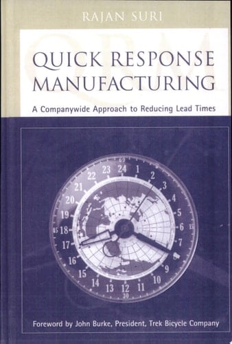 Quick Response Manufacturing A Companywide Approach to Reducing Lead Times