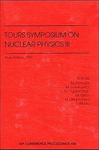 Tours Symposium on Nuclear Physics III