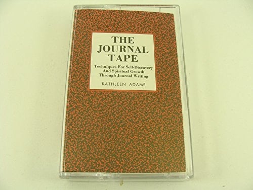 The Journal Tape: Techniques for Self-Discovery and Spiritual Growth Through Journal Writing