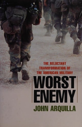 Worst enemy: the reluctant transformation of the American military