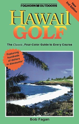 Hawaii Golf: The Complete Guide to Every Course
