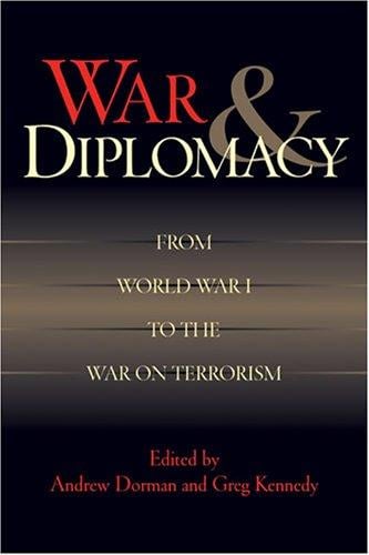 War & diplomacy: from World War I to the War on Terrorism