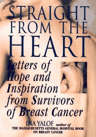 Straight from the Heart Letters of Hope and Inspiration from Survivors of Breast Cancer