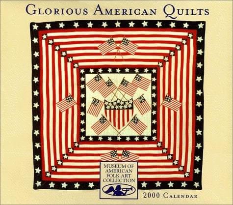 Glorious American Quilts 2000 Calendar