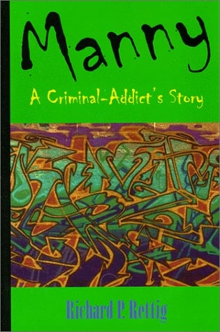 Manny A Criminal-addict's Story