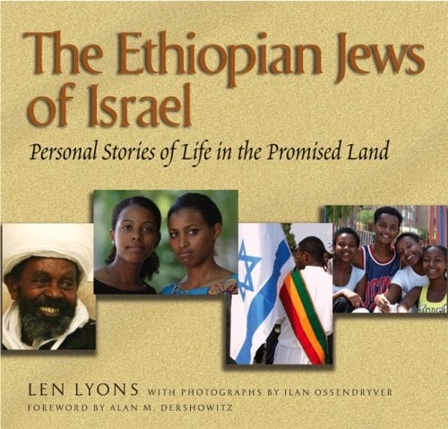 The Ethiopian Jews of Israel: Personal Stories of Life in the Promised Land