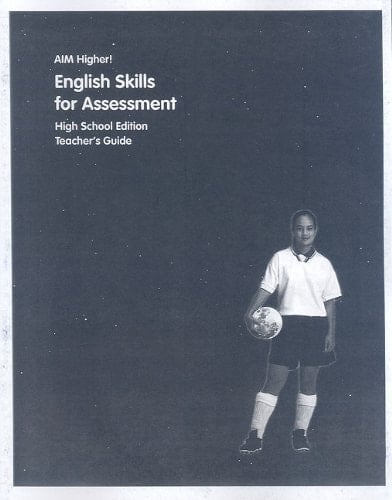 Aim Higher!: English Skills for Assessment, High School