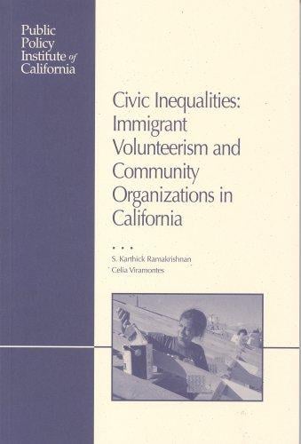 Civic inequalitites: immigrant volunteerism and community organizations in California
