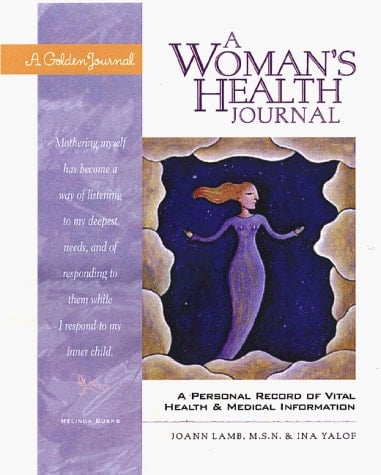 A Woman's Health Journal: A Personal Record of Vital Health and Medical Information