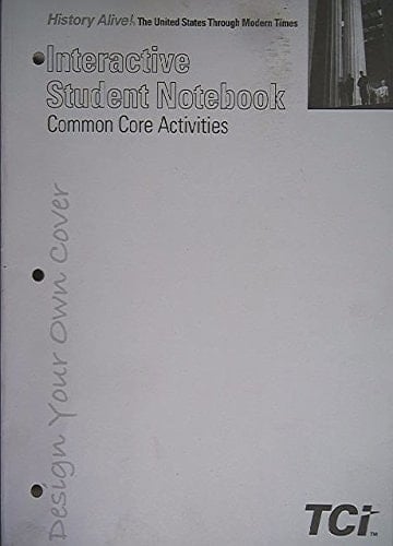 History Alive: The United States Through Modern Times, Interactive Student Notebook, Common Core Activities, 9781583711316, 1583711317, 2014