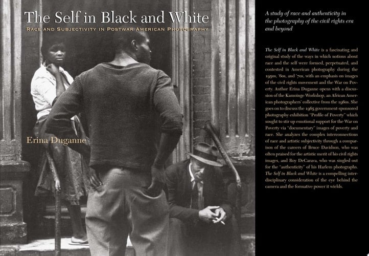 The Self in Black and White Race and Subjectivity in Postwar American Photography