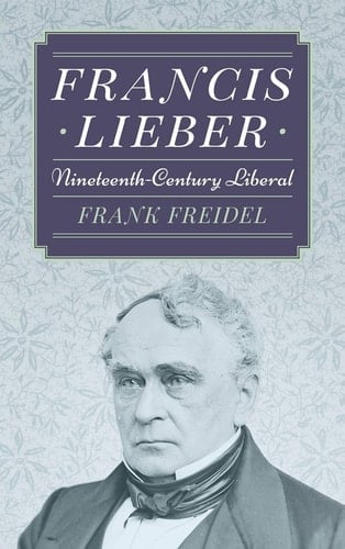 Francis Lieber, Nineteenth-century Liberal