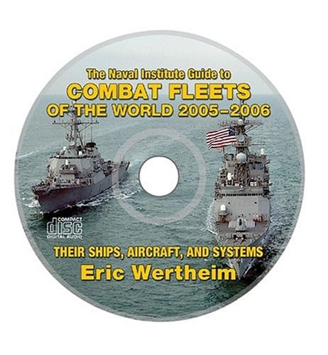The Naval Institute Guide to Combat Fleets of the World, 2004-2006 Their Ships, Aircraft, and Systems