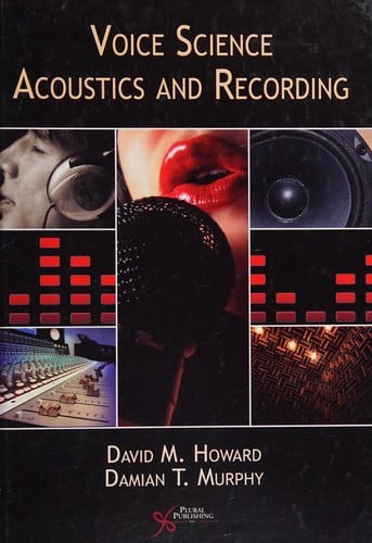 Voice science, acoustics and recording