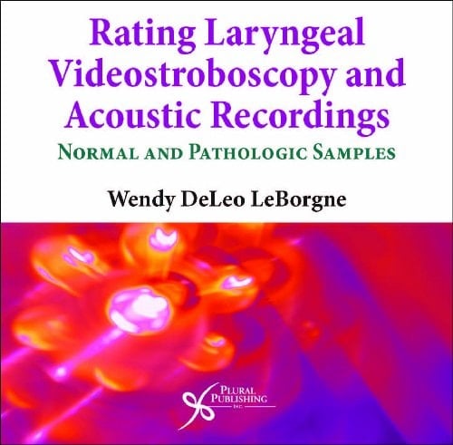Rating Laryngeal Videostroboscopy and Acoustic Recordings: Normal and Pathologic Samples
