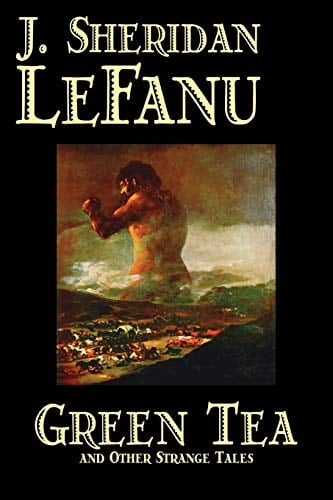 Green Tea and Other Strange Tales