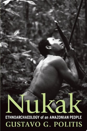 NUKAK Ethnoarchaeology of an Amazonian People