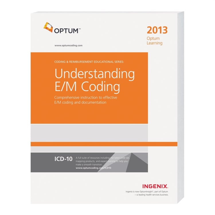 Optum Learning Understanding E/M Coding - 2013