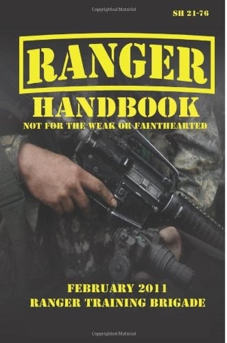 Ranger Handbook The Official U. S. Army Ranger Handbook SH21-76, Revised FEBRUARY 2011