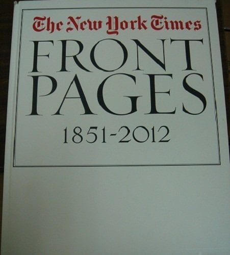 The New York Times Front Pages 1851-2012