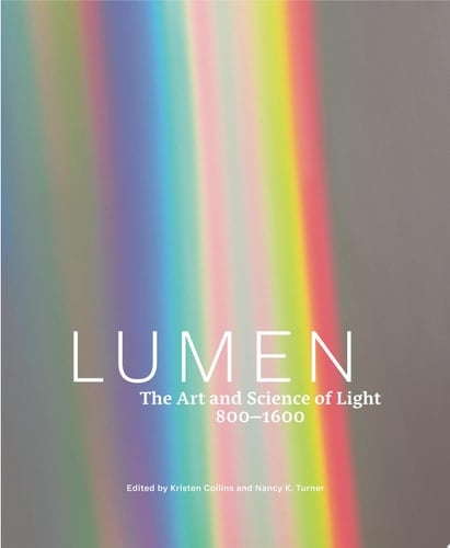 Lumen The Art and Science of Light, 800–1600