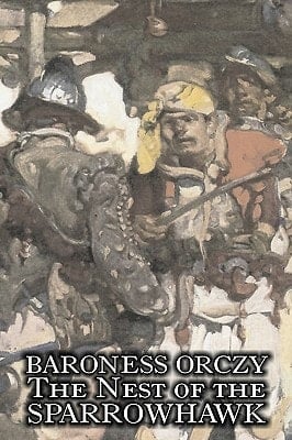 The Nest of the Sparrowhawk by Baroness Orczy Juvenile Fiction, Action & Adventure