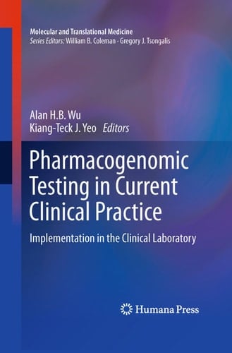 Pharmacogenomic Testing in Current Clinical Practice Implementation in the Clinical Laboratory