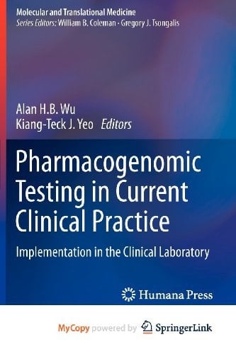 Pharmacogenomic Testing in Current Clinical Practice