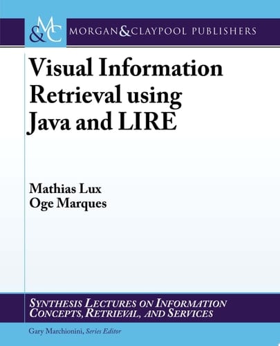 Visual Information Retrieval using Java and LIRE