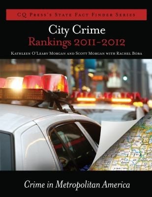 City Crime Rankings 20112012 Crime In Metropolitan America
