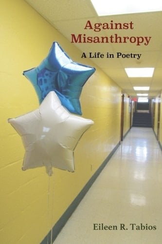 Against Misanthropy A Life in Poetry (2015-1995)