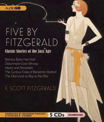 Five By Fitzgerald Classic Stories Of The Jazz Age