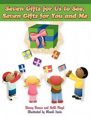 Seven Gifts for Us to See, Seven Gifts for You and Me