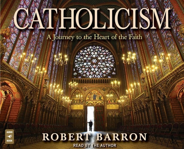 Catholicism: A Journey to the Heart of the Faith