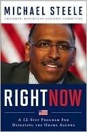 Right Now: A 12-step Program For Defeating The Obama Agenda