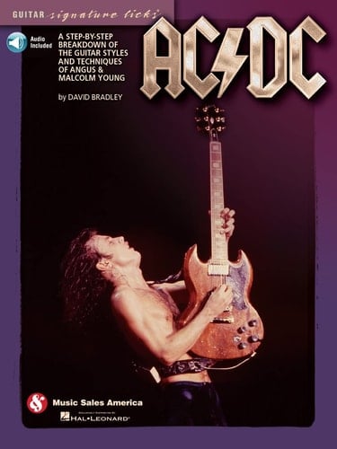 AC/DC - Guitar Signature Licks A Step-By-Step Breakdown of the Guitar Styles and Techniques of Angus and Malcolm Young