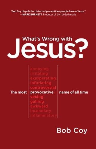 What's Wrong with Jesus? The Most Provocative Name of All Time