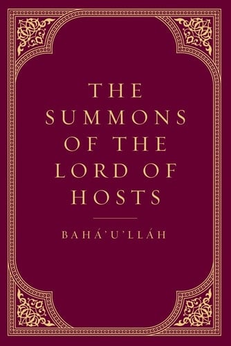 The Summons of the Lord of Hosts Tablets of Bahaullah