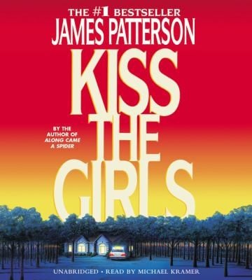 Kiss the Girls
            
                Alex Cross Novels Audio