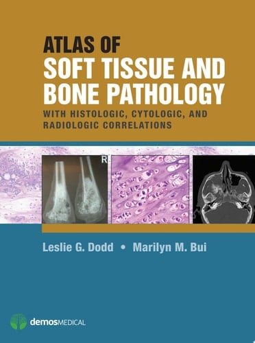 Atlas of Soft Tissue and Bone Pathology With Histologic, Cytologic, and Radiologic Correlations