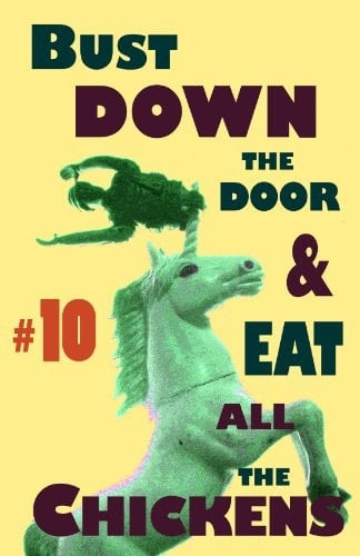 Bust Down the Door and Eat All the Chickens #10