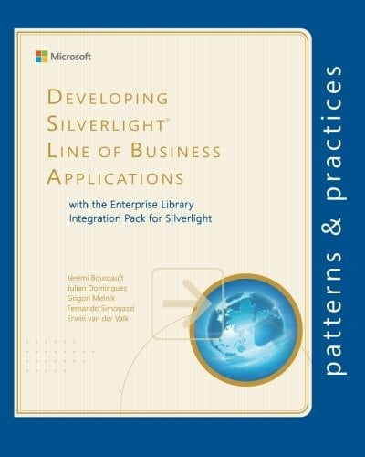 Developing Silverlight® Line of Business Applications with the Enterprise Library Integration Pack for Silverlight