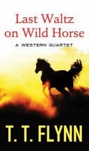 Last Waltz on Wild Horse A Western Quartet