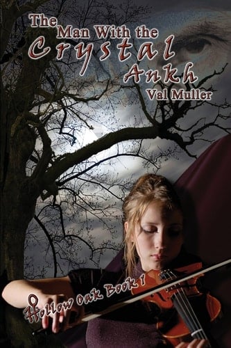 The Man with the Crystal Ankah Hollow Oak Book 1