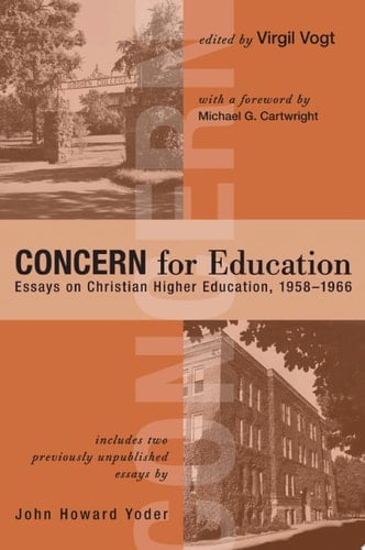 CONCERN for Education Essays on Christian Higher Education, 1958–1966