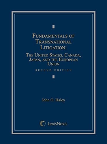 Fundamentals of Transnational Litigation The United States, Canada, Japan, and the European Union