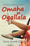 Omaha to Ogallala The Wise Woman Summit