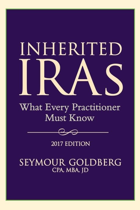 Inherited IRAs: What Every Practitioner Must Know, 2017