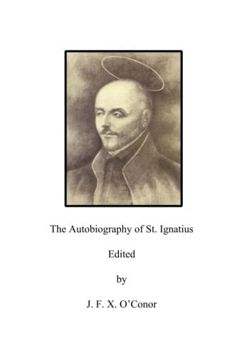 The Autobiography of St. Ignatius